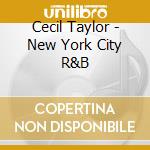 Cecil Taylor - New York City R&B cd