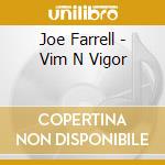 Joe Farrell - Vim N Vigor cd