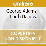 George Adams - Earth Beams cd