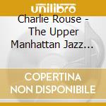 Charlie Rouse - The Upper Manhattan Jazz Society cd