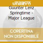 Guunter Lenz Springtime - Major League cd