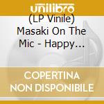 (LP Vinile) Masaki On The Mic - Happy Rap Music Ep (Zgr Self Remix) vinile