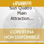 Suzi Quatro - Main Attraction Expanded Cd cd
