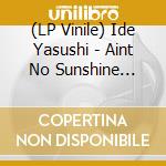 (LP Vinile) Ide Yasushi - Aint No Sunshine Feat.Ken Boothe U-Roy/Border Town vinile