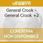General Crook - General Crook +2 cd