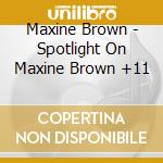 Maxine Brown - Spotlight On Maxine Brown +11 cd