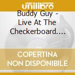 Buddy Guy - Live At The Checkerboard. Chicago 1979 cd