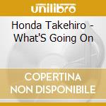 Honda Takehiro - What'S Going On cd