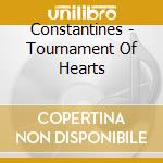 Constantines - Tournament Of Hearts cd