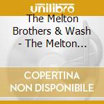 The Melton Brothers & Wash - The Melton Brothers & Washboard Bill cd