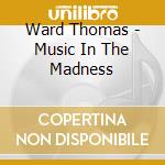 Ward Thomas - Music In The Madness cd