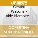 Geraint Watkins - Aide-Memoire (2 Cd) cd