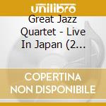 Great Jazz Quartet - Live In Japan (2 Cd) cd