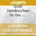 Scott Hamilton/Rein De Gra - Live At De Tor cd