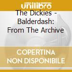 The Dickies - Balderdash: From The Archive cd