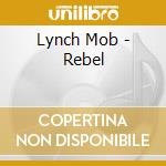 Lynch Mob - Rebel cd musicale