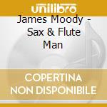 James Moody - Sax & Flute Man cd