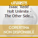 Isaac 'Redd' Holt Unlimite - The Other Side Of The Moon cd