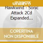 Hawkwind - Sonic Attack 2Cd Expanded Edition (2 Cd) cd