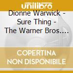 Dionne Warwick - Sure Thing - The Warner Bros. Recordings 1972-1977 6Cd Clamshell Box Set (6 Cd) cd