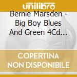 Bernie Marsden - Big Boy Blues And Green 4Cd Clamshell Box Set (4 Cd) cd
