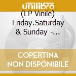 (LP Vinile) Friday.Saturday & Sunday - There Must Be Something /Potato Salad vinile