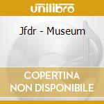 Jfdr - Museum cd