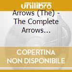 Arrows (The) - The Complete Arrows Collection (2 Cd) cd