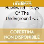 Hawkwind - Days Of The Underground - The Studio And Live Recordings 1977-1979 Deluxe (10 Cd) cd