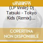 (LP Vinile) Dj Tatsuki - Tokyo Kids (Remix) Feat.Zeebra & Hannya/Tokyo Kids (Instrumental) vinile