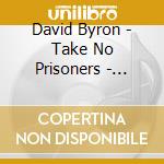 David Byron - Take No Prisoners - Expanded Edition cd