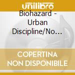 Biohazard - Urban Discipline/No Holds Barred - Live In Europe 2Cd Deluxe Digipak cd
