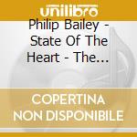 Philip Bailey - State Of The Heart - The Columbia Recordings 1983-1988 - 3Cd Digipak cd