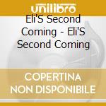 Eli'S Second Coming - Eli'S Second Coming cd