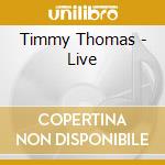 Timmy Thomas - Live cd