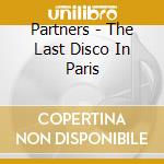 Partners - The Last Disco In Paris cd