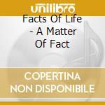 Facts Of Life - A Matter Of Fact cd