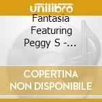 Fantasia Featuring Peggy S - Sweet.Sweet City Rhythm cd