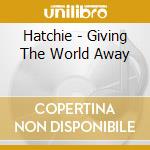 Hatchie - Giving The World Away cd