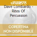 Dave Lombardo - Rites Of Percussion cd