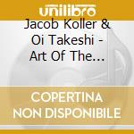 Jacob Koller & Oi Takeshi - Art Of The Piano Duo cd