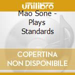 Mao Sone - Plays Standards cd