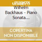 Wilhelm Backhaus - Piano Sonata Pathetique cd musicale