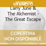 Larry June & The Alchemist - The Great Escape cd
