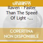 Raven - Faster Than The Speed Of Light - Live At The Inferno. Destroy All Monsters. Part cd