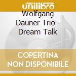 Wolfgang Dauner Trio - Dream Talk cd