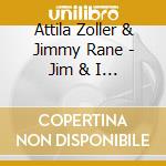 Attila Zoller & Jimmy Rane - Jim & I Live At Quasimodo cd
