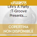 Life's A Party :T-Groove Presents Private Stock Pop N Disco Classics 1974-1978 / Various cd