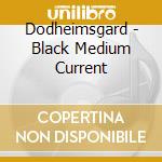 Dodheimsgard - Black Medium Current cd