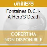 Fontaines D.C. - A Hero'S Death cd
